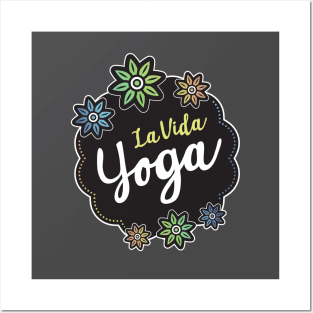 La Vida Yoga Posters and Art